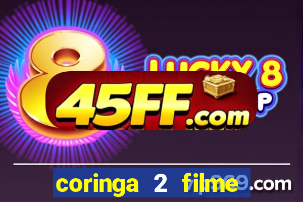 coringa 2 filme completo dublado